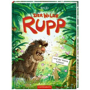 Coppenrath Kinderbuch Der wilde Rupp und der kleine Schisser