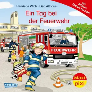 Carlsen Maxi Pixi 471 Ein Tag bei der Feuerwehr