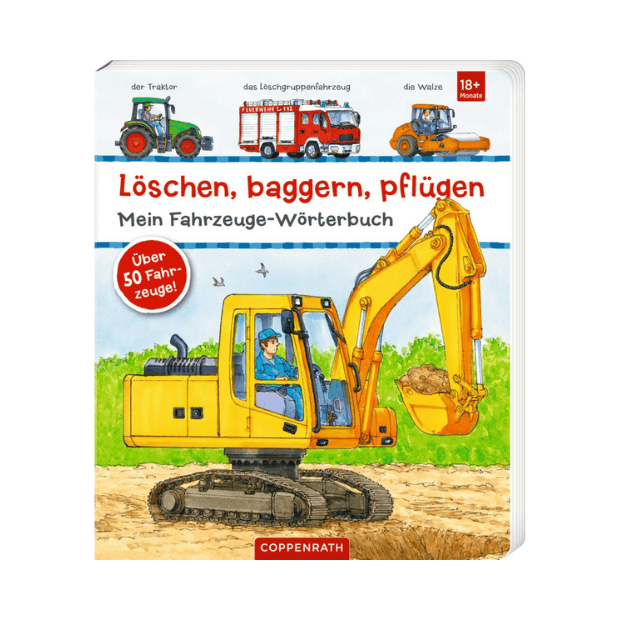 Coppenrath Buch - Löschen, baggern, pflügen: Mein Fahrzeuge-Wörterbuch