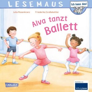 Carlsen LESEMAUS 27: Alva tanzt Ballett