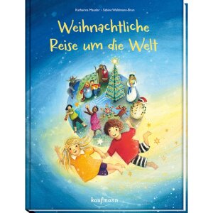 Kaufmann Kinderbuch Weihnachtliche Reise um die Welt