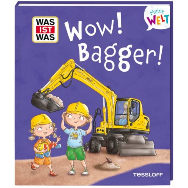 Tessloff WAS IST WAS Meine Welt Band 17 Wow! Bagger!