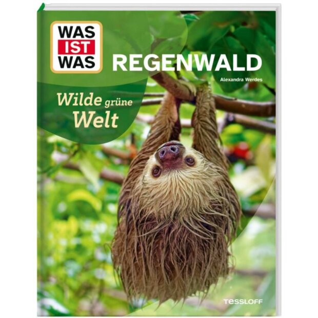 Tessloff WAS IST WAS Regenwald. Wilde grüne Welt
