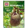 Tessloff WAS IST WAS Regenwald. Wilde grüne Welt