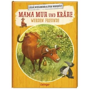 Oetinger Kinderbuch Mama Muh und Krähe werden Freunde