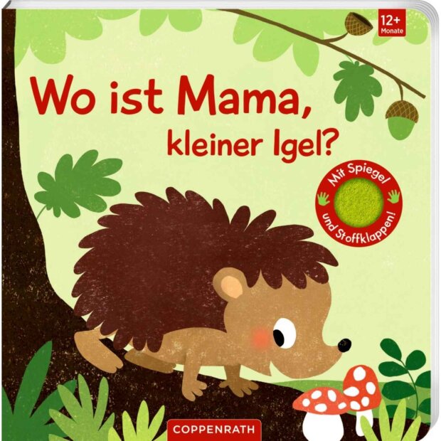 Coppenrath Kinderbuch - Wo ist Mama, kleiner Igel? (Fühlen&begreifen)