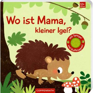 Coppenrath Kinderbuch - Wo ist Mama, kleiner Igel?...