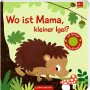 Coppenrath Kinderbuch - Wo ist Mama, kleiner Igel? (Fühlen&begreifen)