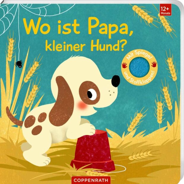 Coppenrath Kinderbuch - Wo ist Papa, kleiner Hund? (Fühlen&begreifen)