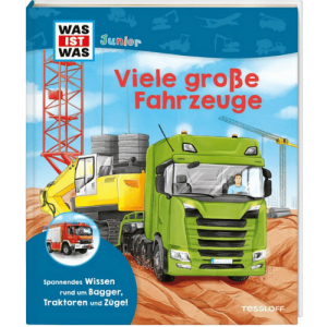 Tessloff WAS IST WAS Junior Viele große Fahrzeuge