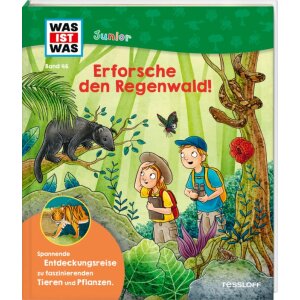Tessloff WAS IST WAS Junior Band 46 Erforsche den Regenwald!