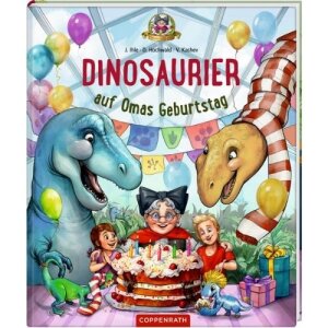 Coppenrath Kinderbuch - Dinosaurier auf Omas Geburtstag...