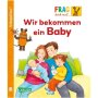 Carlsen Baby Pixi (unkaputtbar) Unkaputtbar: Frag doch mal die Maus: Wir bekommen ein Baby