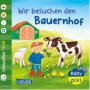 Carlsen Baby Pixi (unkaputtbar) 167: Baby Pixi Stoff: Wir besuchen den Bauernhof