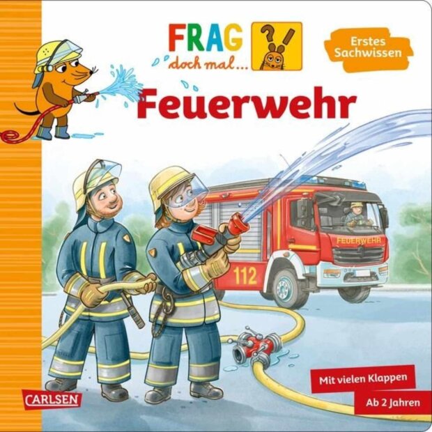 Carlsen Kinderbuch Frag doch mal ... die Maus: Feuerwehr