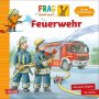 Carlsen Kinderbuch Frag doch mal ... die Maus: Feuerwehr