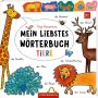 Coppenrath Kinderbuch - Mein liebstes Wörterbuch: Tiere