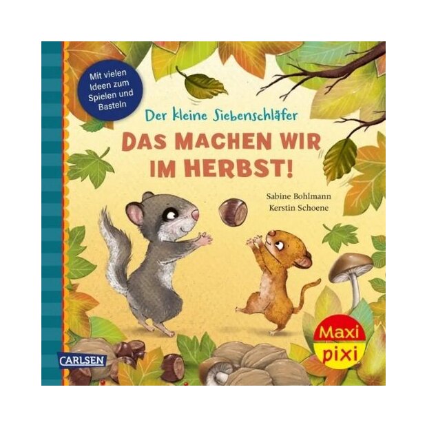 Carlsen Maxi Pixi 520 Der kleine Siebenschläfer Das machen wir im Herbst