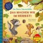 Carlsen Maxi Pixi 520 Der kleine Siebenschläfer Das machen wir im Herbst
