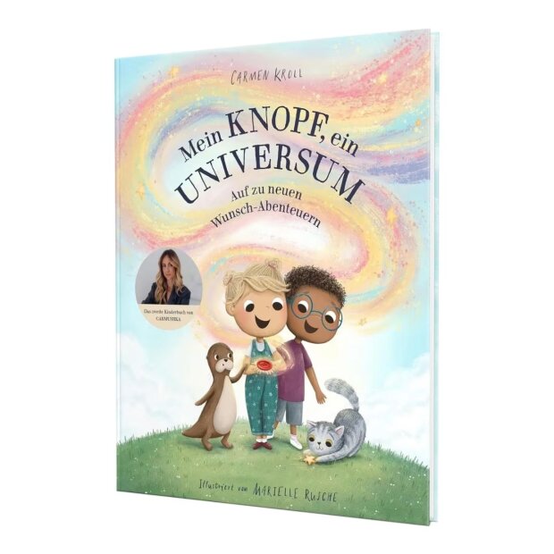 CE Community Editions Kinderbuch - Mein Knopf, ein Universum: Auf zu neuen Wunsch-Abenteuern Kinderbuch von Carmushka, Band 2