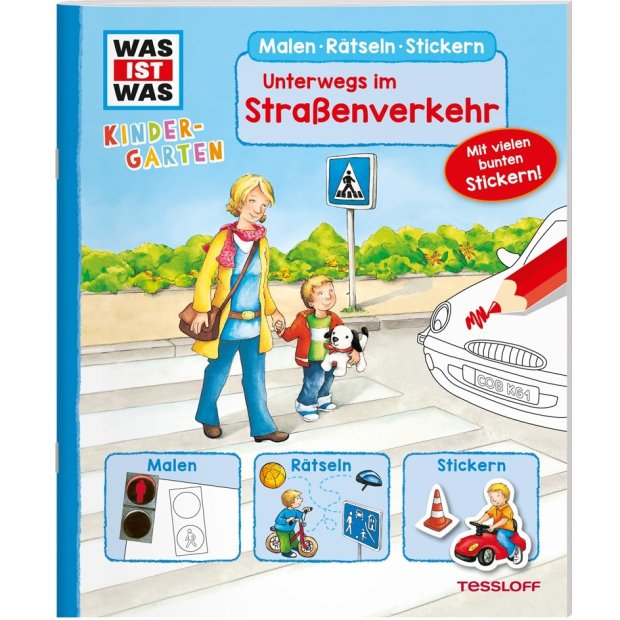 Kinderbuch WAS IST WAS Kindergarten Malen Rätseln Stickern Unterwegs im Straßenverkehr von Tessloff