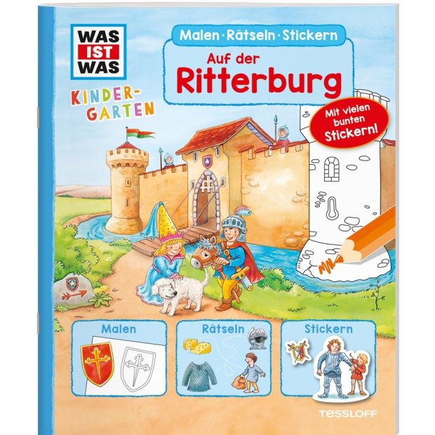 Kinderbuch WAS IST WAS Kindergarten Malen Rätseln Stickern Auf der Ritterburg von Tessloff