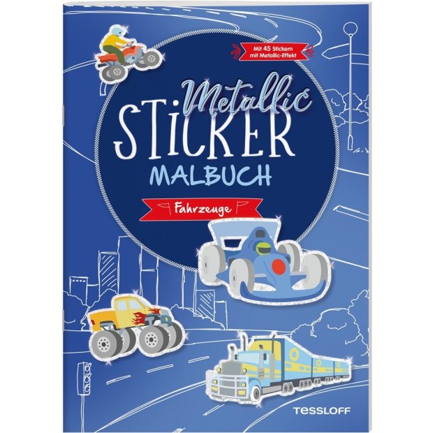 Kinderbuch Metallic-Sticker Malbuch. Fahrzeuge von Tessloff