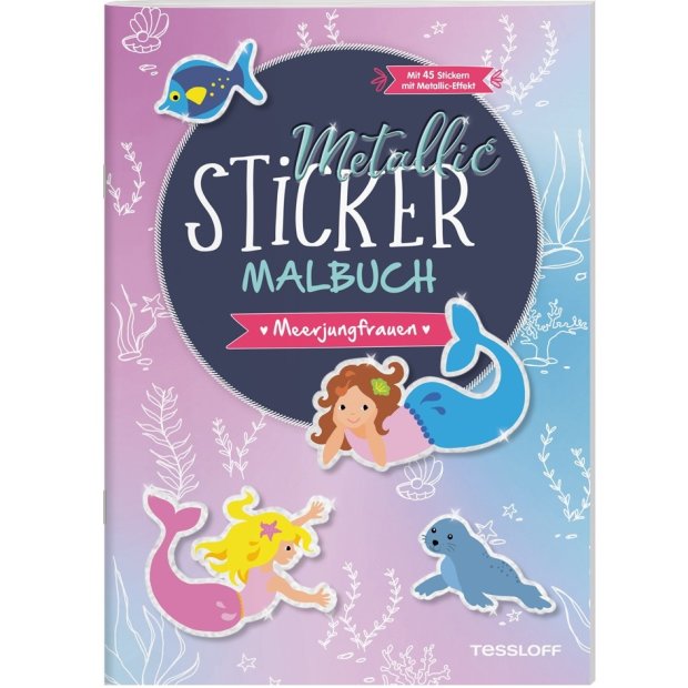 Kinderbuch Metallic-Sticker Malbuch. Meerjungfrauen von Tessloff