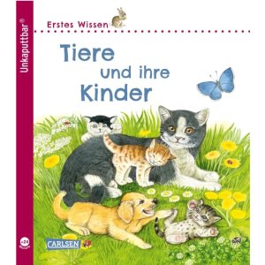 Carlsen Unkaputtbar Erstes Wissen Tiere und ihre Kinder